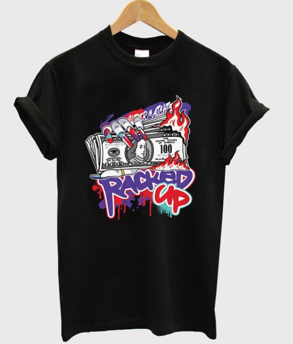 racked up t-shirt