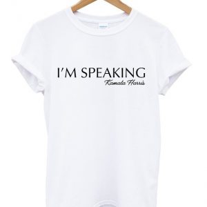 i'm speaking kamala harris t-shirt