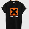 irritant t-shirt