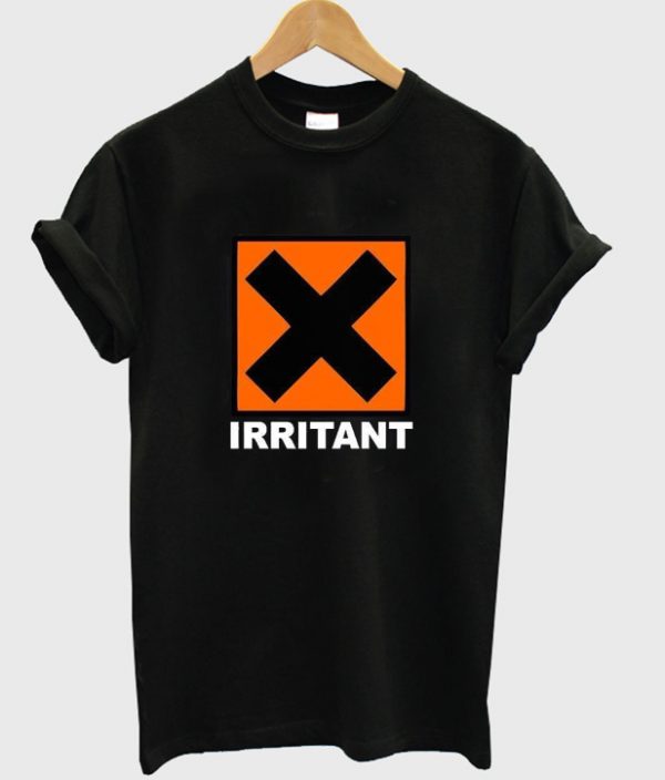 irritant t-shirt