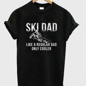 ski dad t-shirt