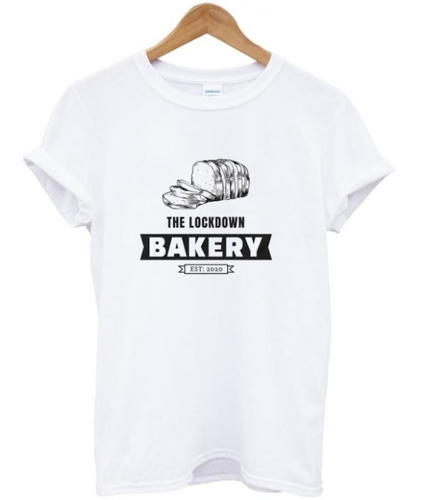 the lockdown bakery t-shirt