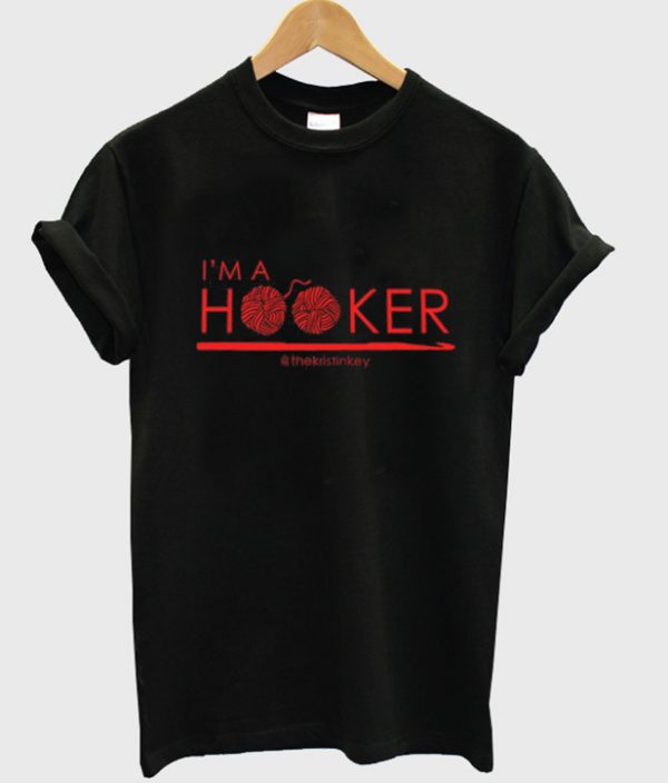 i'm a hooker t-shirt