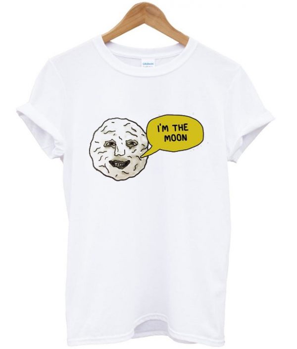 i'm the moon t-shirt