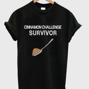 cinnamon challenge survivor t-shirt