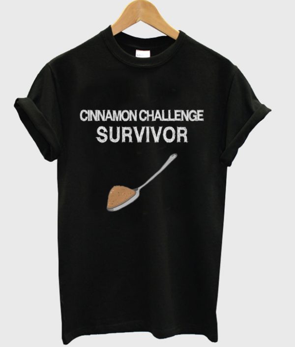 cinnamon challenge survivor t-shirt