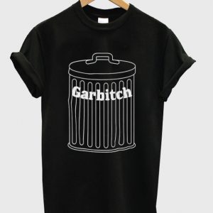 garbitch t-shirt