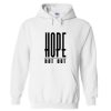 hope not out hoodie