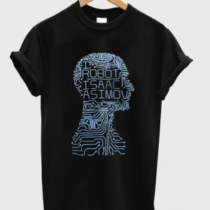 i robot isaac asimov t-shirt