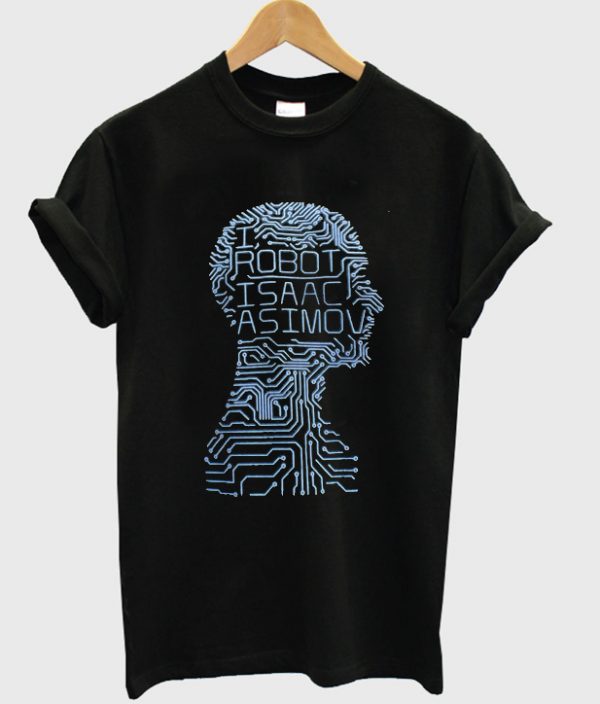 i robot isaac asimov t-shirt