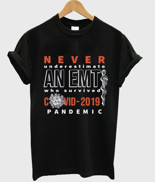 never underestimate an emit who survived covid 2019 t-shirt