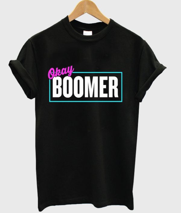 okay boomer t-shirt