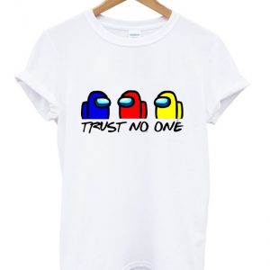 trust no one t-shirt