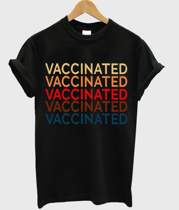 vaccinated t-shirt