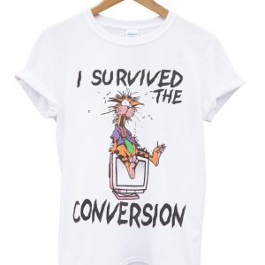 i survived the conversion t-shirt