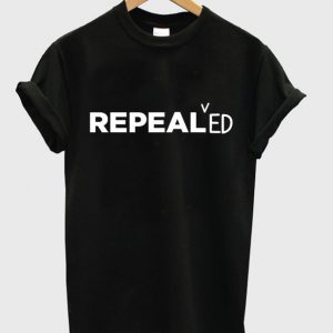 repealed t-shirt