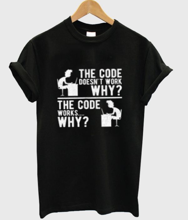 the code doesn't work why t-shirt