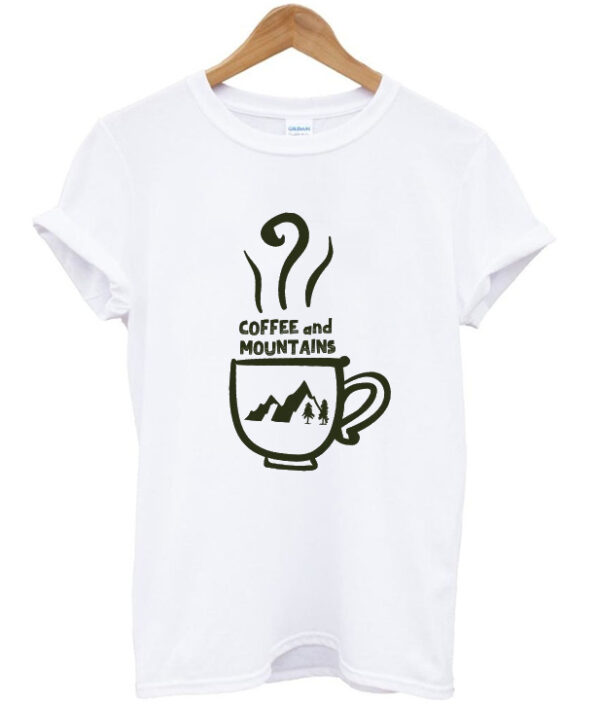 coffee and mountains t-shirt