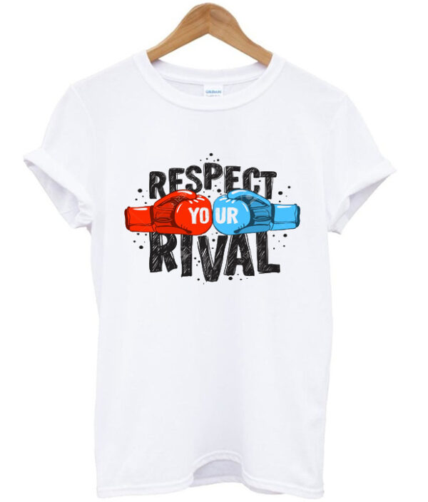 respect your rival t-shirt