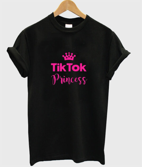 tik tok princess t-shirt