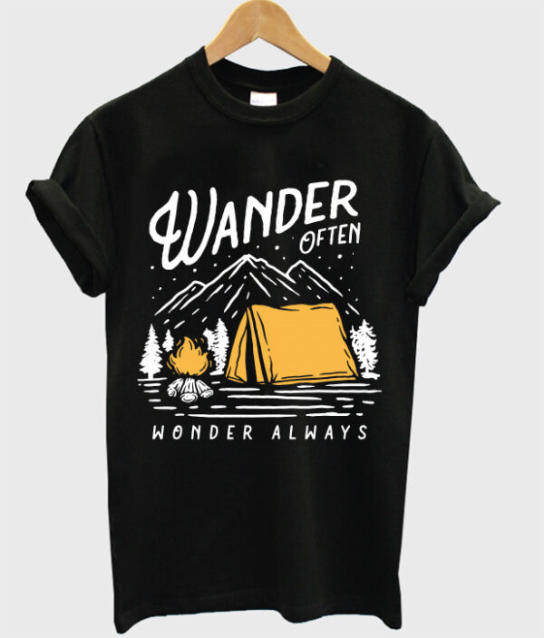 wander often wonder always t-shirt