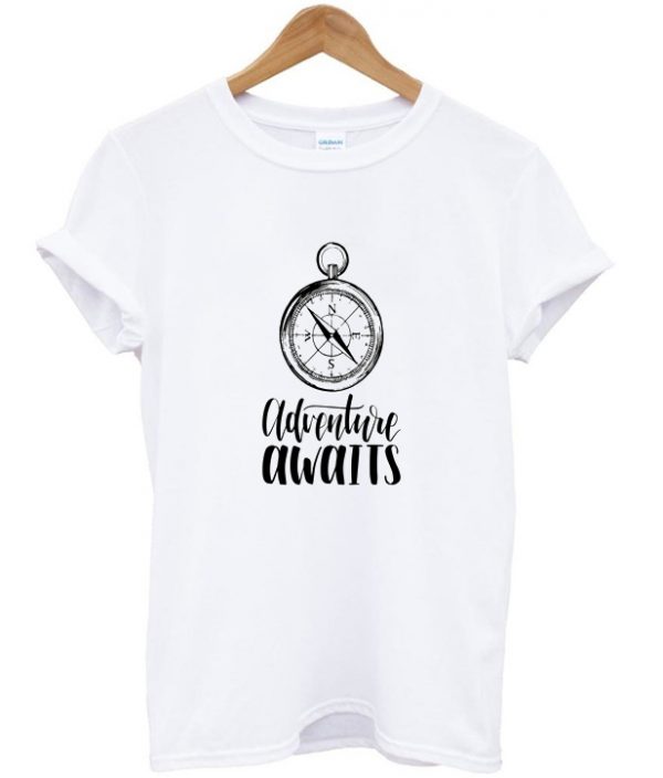 adventure awaits t-shirt