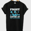 fight covid-19 get vaccinated t-shirt