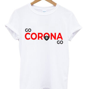 go corona go t-shirt