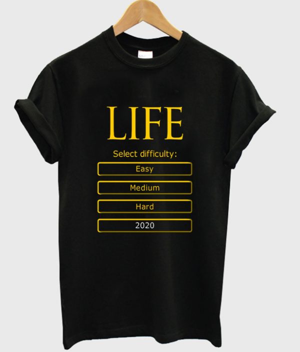 life select difficulty t-shirt