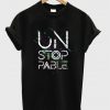 unstoppable t-shirt