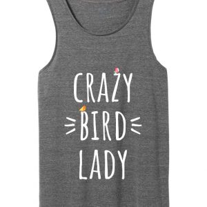 crazy bird lady tank top