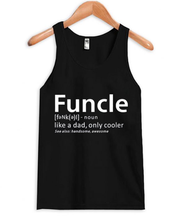 funcle tank top