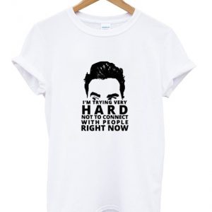 i'm trying very hard t-shirt