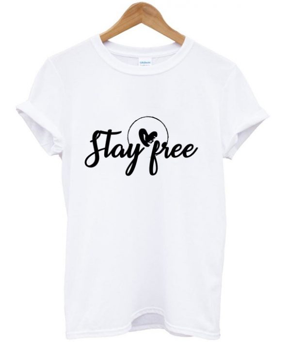 stay free t-shirt