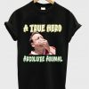 a true hero absolute animal t-shirt