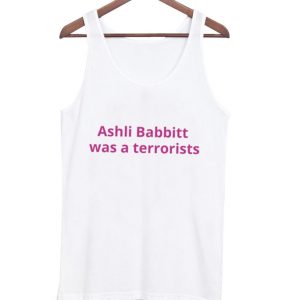 ashli babbitt was a terrorists tank top