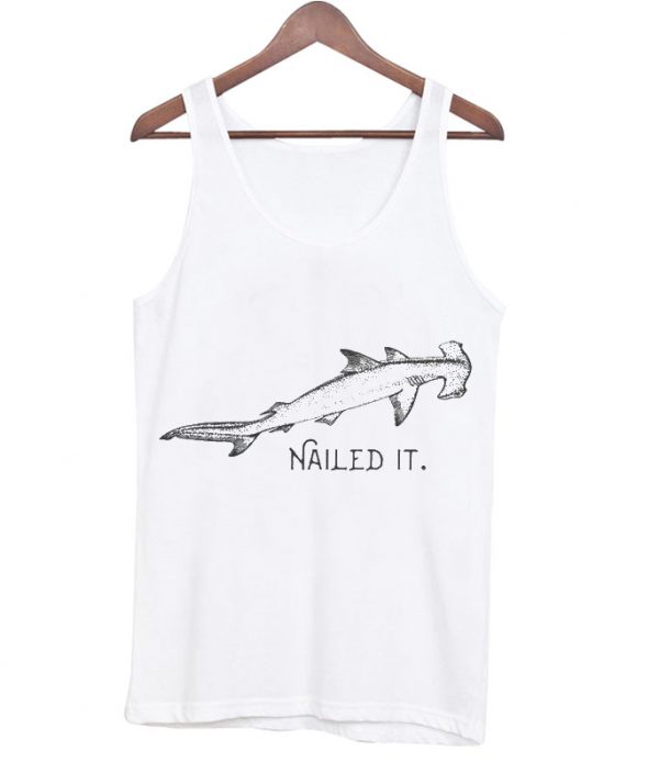 nailed it tank top