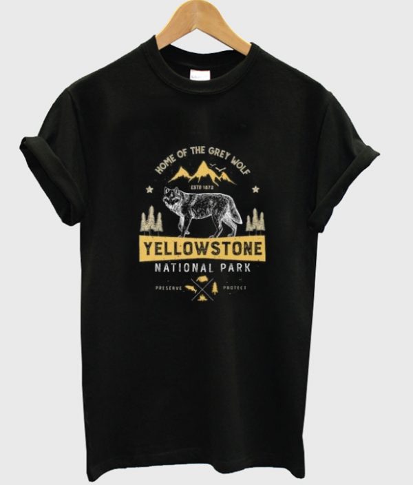 Yellowstone National Park Home Of The Grey Wolf T-shirt