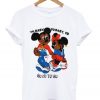 mickey minnie yo baby yo baby good to go t-shirt