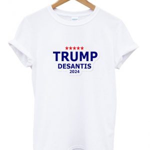 trump desantis 2024 t-shirt