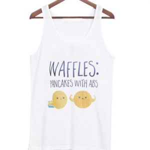 waffles pancakes with abs Tank Top