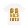 Nice Tots T-Shirt