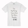 I’ma Keep Running Cause a Winner Don’t Quit on Themselves Beyonce Quote T-Shirt