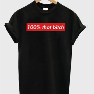 100% That Bitch Box Logo T-Shirt