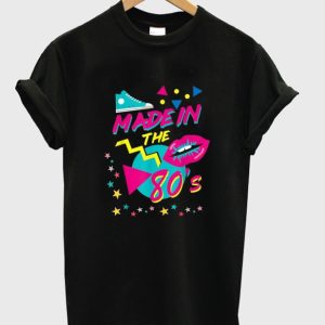 Made In The Eighties 1980’s T shirt