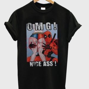 Deadpool omg nice ass T Shirt