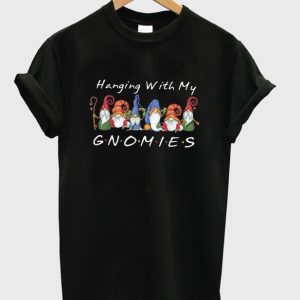 Hanging With My Gnomies Funny Gnome Friend Christmas T-Shirt