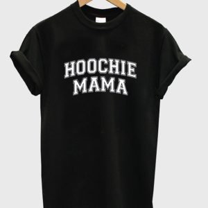 Hoocie Mama T-Shirt