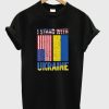 I Stand With Ukraine Flag T-Shirt