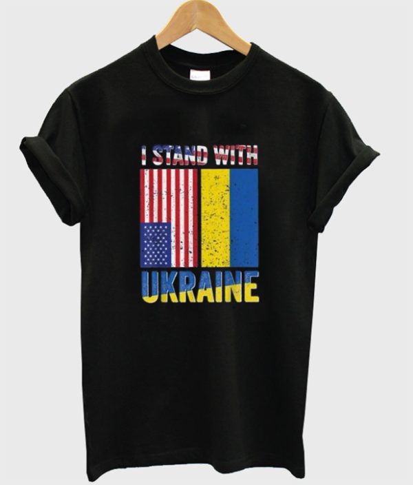 I Stand With Ukraine Flag T-Shirt